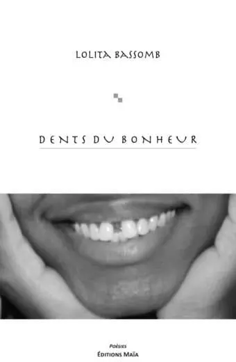 DENTS DU BONHEUR Lolita Ngok Bassomb
