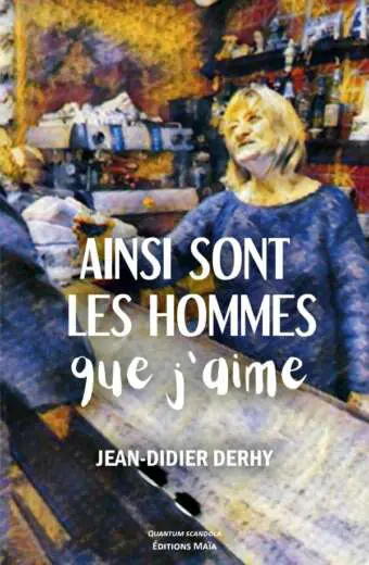 DERHY JEAN DIDIER - AINSI SONT LES HOMMES QUE JAIME