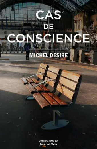 DESIRE MICHEL - CAS DE CONSCIENCE
