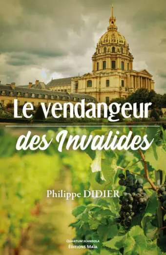 DIDIER PHILIPPE - LE VENDANGEUR DES INVALIDES