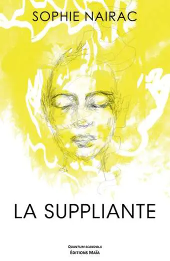 NAIRAC SOPHIE - LA SUPPLIANTE