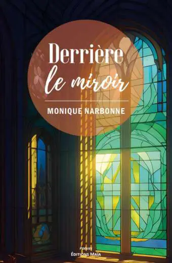 NARBONNE MONIQUE - DERRIERE LE MIROIR - Copie