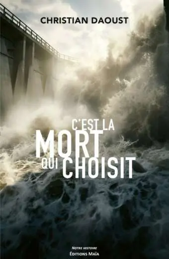 Christian DAOUST - C'est la mort qui choisit