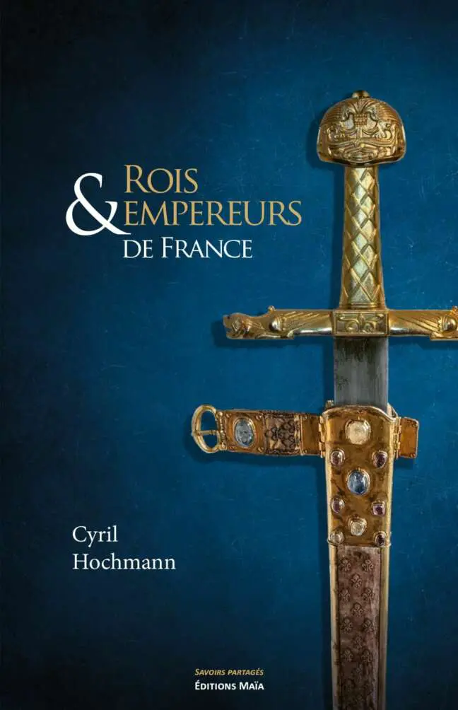 Cyril Hochmann - Rois & empereurs de France