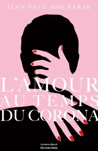 Jean-Paul MOUBARAK - L’amour au temps du corona
