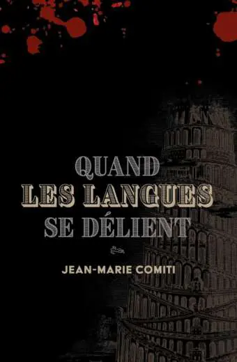 Quand les langues se delient Jean-Marie Comiti