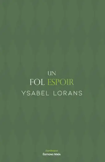 Un fol espoir Ysabel Lorans