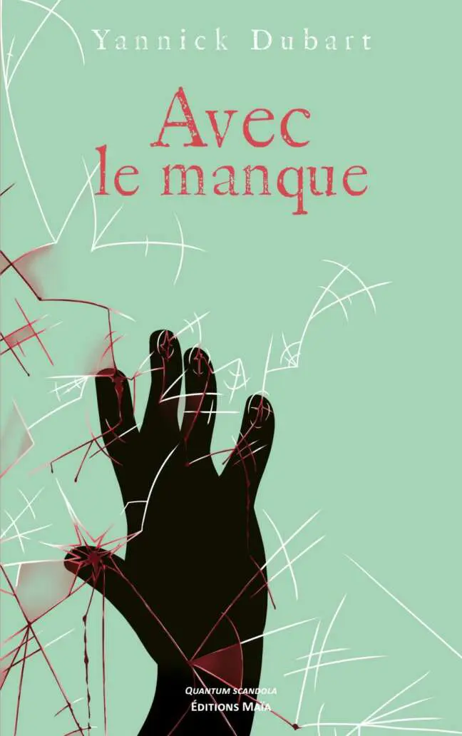 Yannick Dubart - Avec le manque