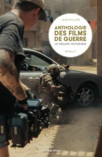 Anthologie des films de guerre Jean-Philippe Renault