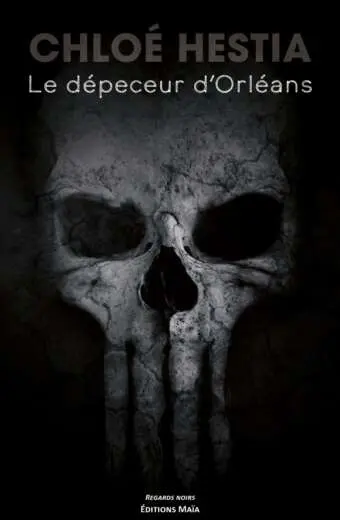 Chloé Hestia - Le dépeceur d’Orléans