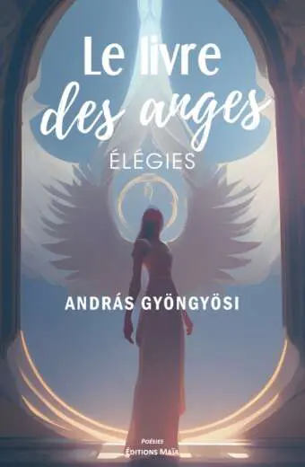 GYONGYOSI ANDRAS - LE LIVRE DES ANGES