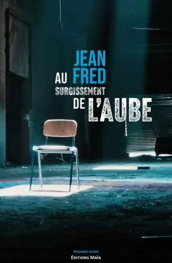 Jean Fred - Au surgissement de l’aube