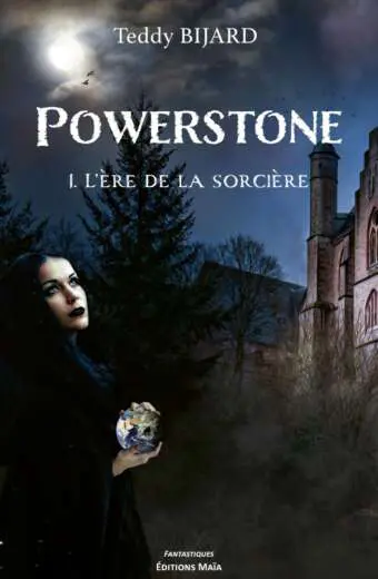 Teddy BIJARD - Powerstone – 1. L’ère de la sorcière