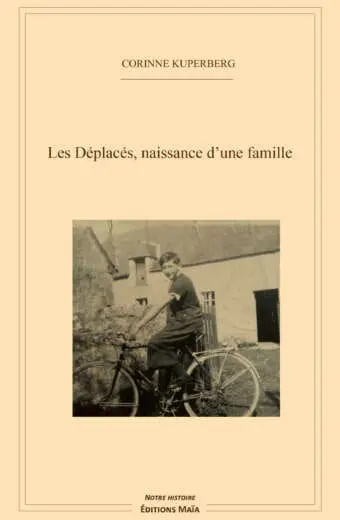 Corinne KUPERBERG - Les déplacés, naissance d’une famille