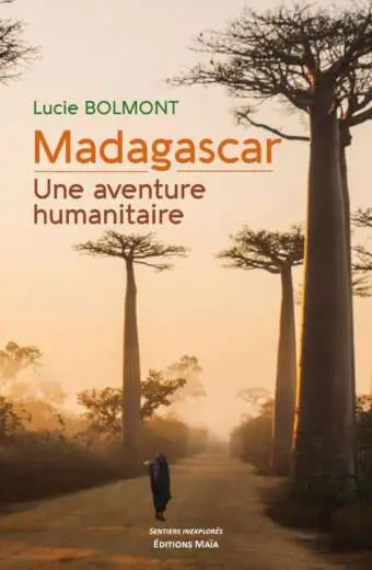 Madagascar, une aventure humanitaire_Lucie Bolmont
