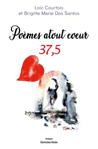 Poèmes atout coeur Loïc Courtois Brigitte Dos Santos