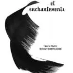 Sortileges et enchantements Marie-Claire Bussat-Enevoldsen