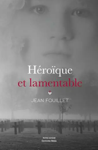 Heroique et lamentable Jean Fouillet