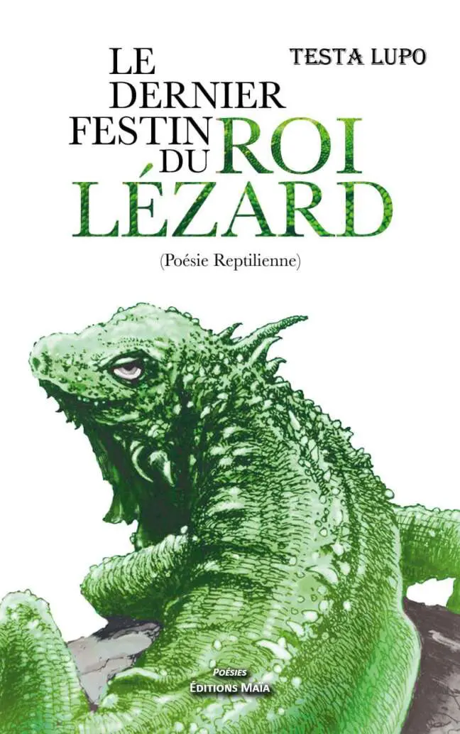 Le dernier festin du roi lezard Testa Lupo
