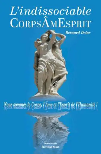 L'indissociable CorpsAmEsprit_Bernard Delor