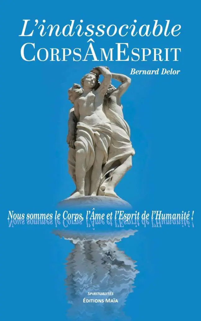 L'indissociable CorpsAmEsprit_Bernard Delor