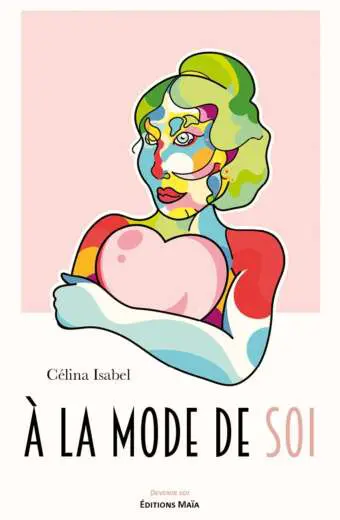 A la mode de soi Celina Isabel Decreaux