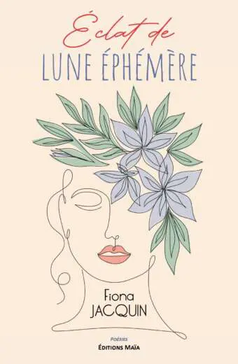 Eclat de lune ephemere Fiona Jacquin