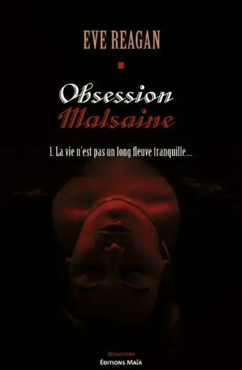 Eve REAGAN - Obsession malsaine