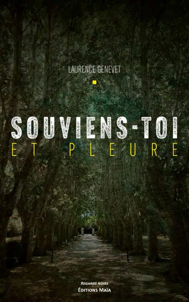 Laurence GENEVET - Souviens-toi et pleure