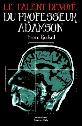 Le Talent devoye du professeur Adamson_Godard Pierre