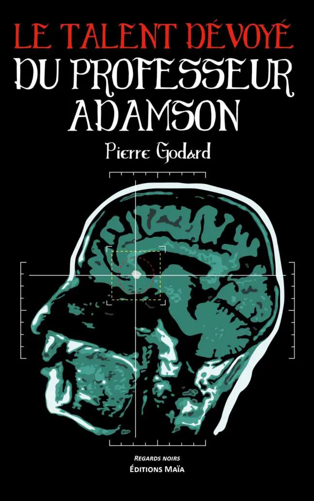 Le Talent devoye du professeur Adamson_Godard Pierre