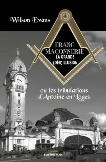 Franc-maconnerie, la grande (des)illusion_EVANS