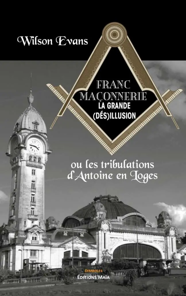 Franc-maconnerie, la grande (des)illusion_EVANS