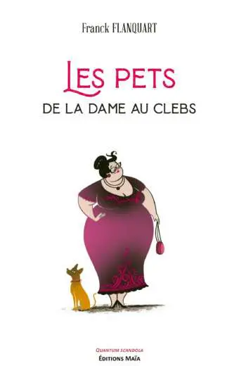 Franck FLANQUART - Les pets de la dame au clebs