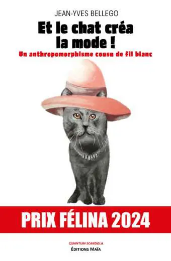 Jean-Yves BELLEGO - Et le chat crea la mode !