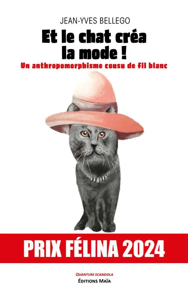 Jean-Yves BELLEGO - Et le chat crea la mode !