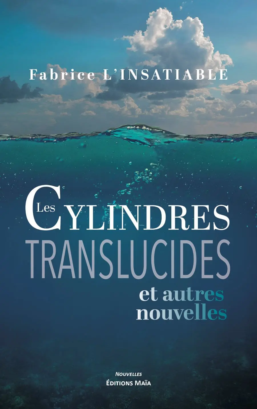 Les Cylindres translucides_INSATIABLE
