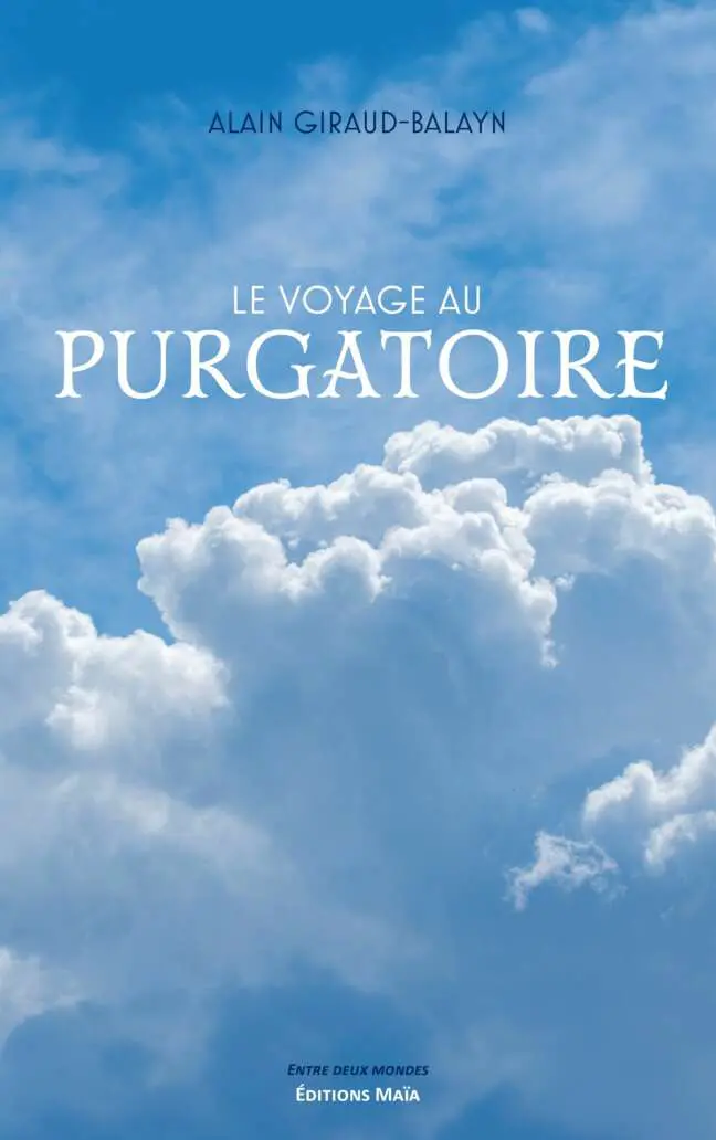 Alain GIRAUD-BALAYN - Le voyage au purgatoire