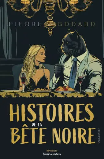 Histoire de la bete noire 9e nouvelle Pierre Godard