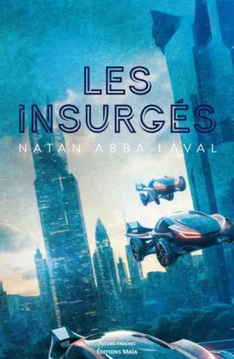 Natan Abba Laval - Les insurgés