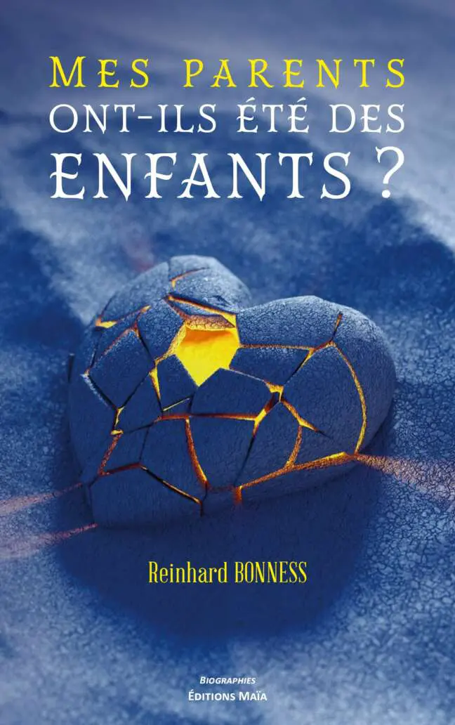 Reinhard BONNESS - Mes parents ont-ils été des enfants FICHIERS