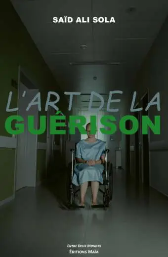 Saïd ALI SOLA - L’Art de la guérison