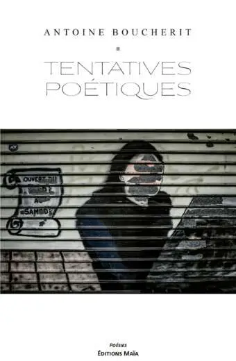 Antoine BOUCHERIT - Tentatives poétiques