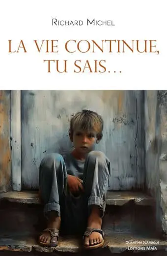 La vie continue, tu sais Richard Michel