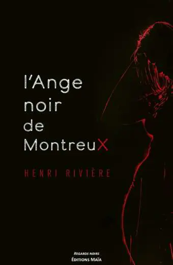 Henri Rivière - L’ANGE NOIR DE MONTREUX