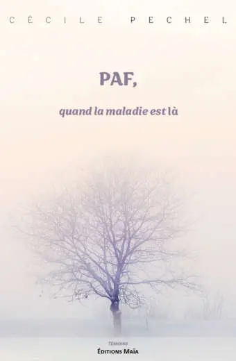 PAF, quand la maladie est la Cecile Pechel