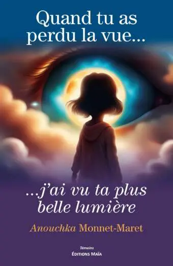 Quand tu as perdu la vue_MONNET-MARET