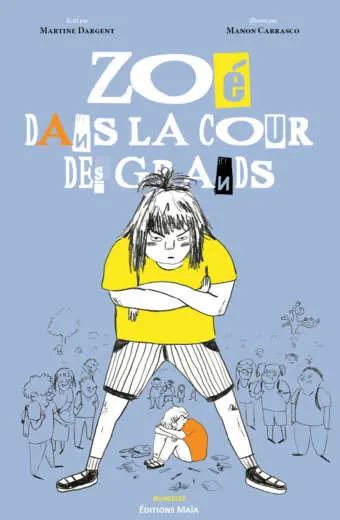 Zoe dans la cour des grands Martine Dargent