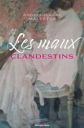 Jeanne MALTSTER - Les maux clandestins