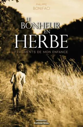 Le bonheur en herbe Philippe Bonifaci